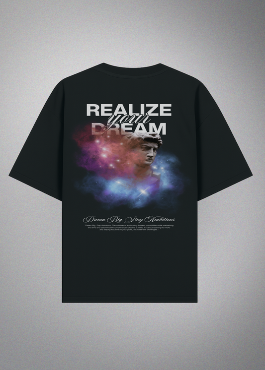 Realize Your Dream T-Shirt